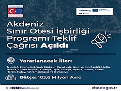 AKDENİZ HAVZASINDA SINIR OTESİ İŞBİRLİĞİ PROGRAMI TEKLİF ÇAĞRISI DUYURULDU